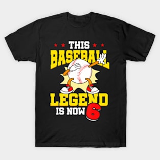 This Baseball Legend Is Now 6 Sports Kid 6Th Birthday T-Shirt